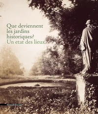 Que deviennent les jardins historiques ?