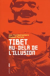 Tibet : au-delà de l'illusion