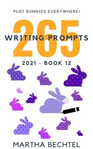 265 Writing Prompts : 2021 Saturday Story Prompt Collection