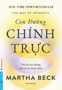 Con Đường Chính Trực - Tìm lại con đường trở về với chính mình