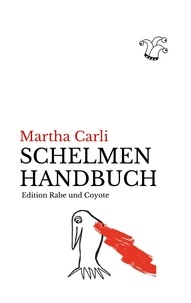 Forums pour télécharger des ebooks gratuits Schelmenhandbuch  - Kleines Kompendium für Trost und Widerstand par Martha Carli MOBI PDB 9783756804832 (French Edition)