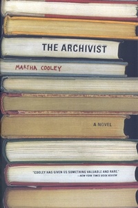 Martha Cooley - The Archivist - A Novel.