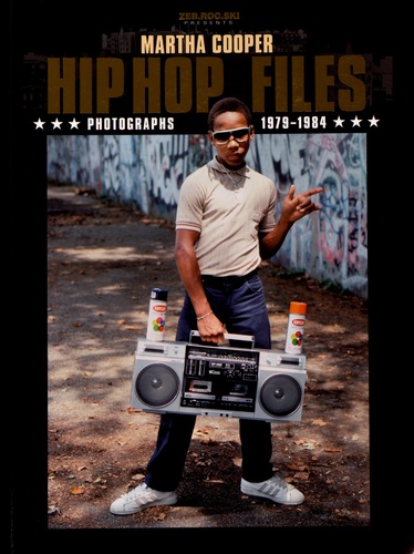 Hip Hop Files. Photographs 1979-1984
