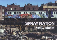 Téléchargement gratuit des manuels en ligne Spray Nation  - 1980s NYC Graffiti Photographs 9783791388748 DJVU en francais par Martha Cooper, Roger Gastman, Steven Harrington