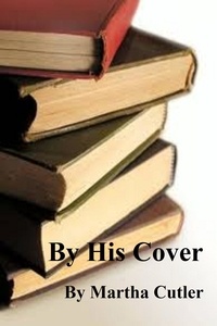  Martha Cutler - By His Cover.