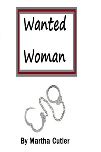  Martha Cutler - Wanted Woman.