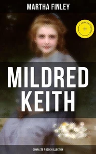Mildred Keith - Complete 7 Book Collection