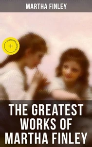 The Greatest Works of Martha Finley