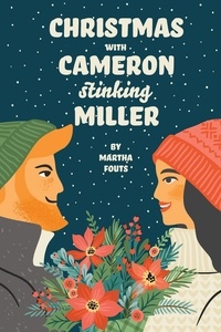  Martha Fouts - Christmas with Cameron Stinking Miller.