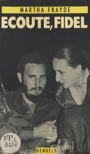 Martha Frayde - Écoute, Fidel.