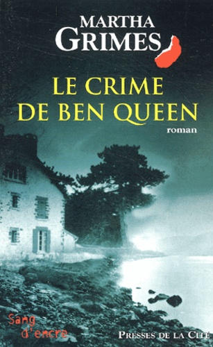 Martha Grimes - Le Crime De Ben Queen.