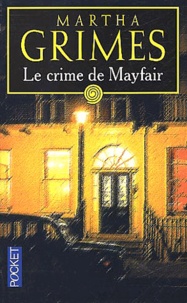 Martha Grimes - Le crime de Mayfair.