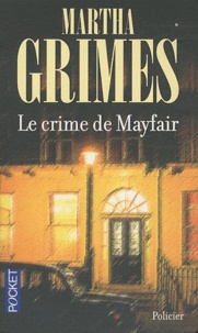 Martha Grimes - Le crime de Mayfair.