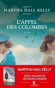 Martha Hall Kelly - L'appel des colombes.