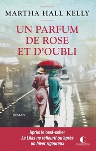 Téléchargement gratuit des livres complets Un parfum de rose et d'oubli 9782368124161 in French