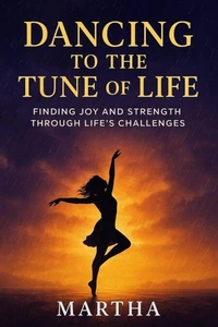 Dancing to the Tune of Life