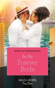 Martha Kennerson - Be My Forever Bride.