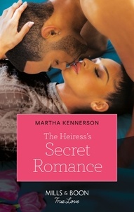 Martha Kennerson - The Heiress's Secret Romance.