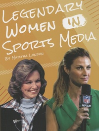 Martha London - Legendary Women in Sports Media.