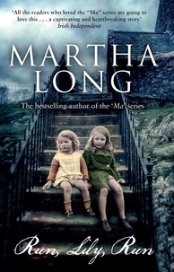 Martha Long - Run, Lily, Run.