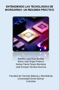 ENTENDIENDO LAS TECNOLOGÍAS DE MICROARRAY: UN RESUMEN PRÁCTICO