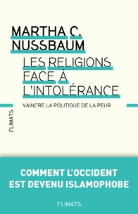 Martha Nussbaum - Les religions face à l'intolérance - Vaincre la politique de la peur.