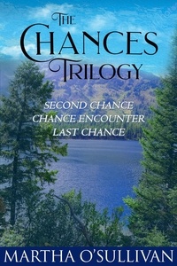  Martha O'Sullivan - The Chances Trilogy.