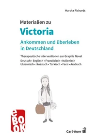 Materialien zu "Victoria – ankommen und überleben in Deutschland"