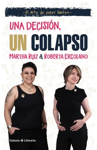 Una decisión, un colapso. El arte de poner límites