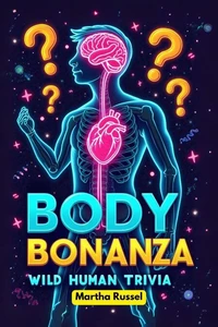 Body Bonanza: Wild Human Trivia