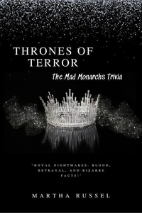 Thrones of Terror: The Mad Monarchs Trivia