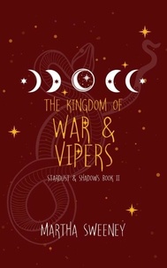 Télécharger le livre gratuitement en pdf The Kingdom of War and Vipers - Stardust & Shadows, #2 9798227976017 en francais