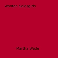 Martha Wade - Wanton Salesgirls.