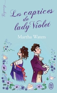 Martha Waters - Les caprices de lady Violet.