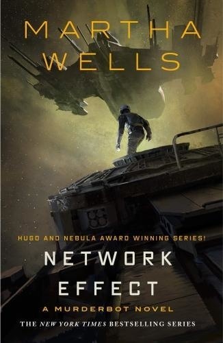 Martha Wells - Network Effect: A Murderbot Novel.