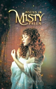  Martha Wickham - Found In Misty Falls - A Cursed Antique, #2.