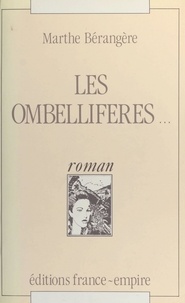 Marthe Bérangère - Les ombellifères....