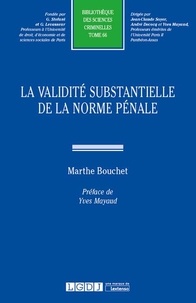 Marthe Bouchet - La validité substantielle de la norme pénale.