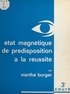 Marthe Burger - Cours de Marthe Burger (3). État magnétique de prédisposition à la réussite.