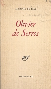 Marthe de Fels - Olivier de Serres.