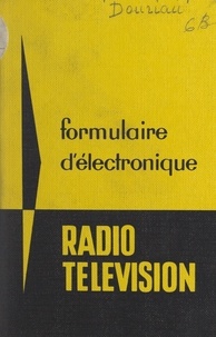 Marthe Douriau - Formulaire d'électronique, radio, télévision.