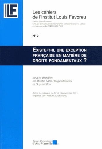 Marthe Fatin-Rouge Stéfanini et Guy Scoffoni - Existe-t-il une exception française en matière de droits fondamentaux ?.