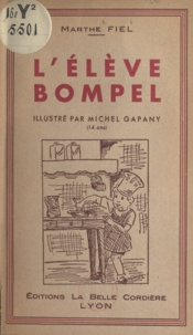 Marthe Fiel et Michel Gapany - L'élève Bompel.