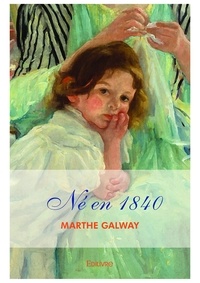 Marthe Galway - Né en 1840.