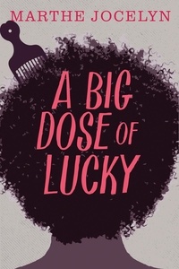 Marthe Jocelyn - A Big Dose of Lucky.