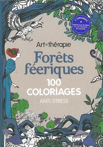 Marthe Mulkey - Forêts féeriques - 100 coloriages anti-stress.