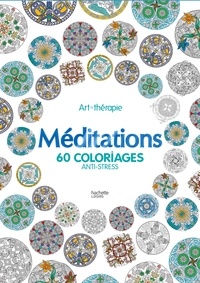 Marthe Mulkey et Jeane Montano - Méditation - 60 coloriages anti-stress.
