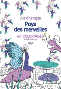 Pays des merveilles - 60 coloriages anti-stress.pdf