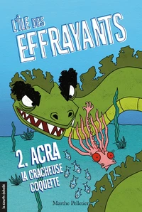 L'ile des effrayants v 02 acra la cracheuse coquette