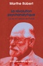 Marthe Robert - La Revolution Psychanalytique. La Vie Et L'Oeuvre De Freud.